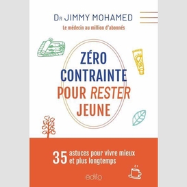 Zero contrainte pour rester jeune