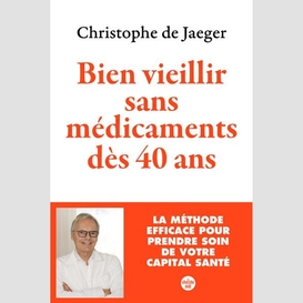 Bien vieillir sans medicaments des 40 an