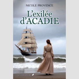 Exilee d'acadie (l')