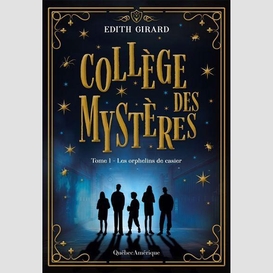 Collège des mystères, tome 1 - les orphelins de casier