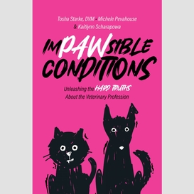 Impawsible conditions