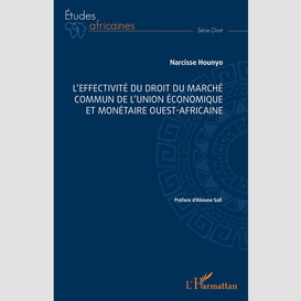 L'effectivité du droit du marché commun de l'union économique et monétaire ouest-africaine