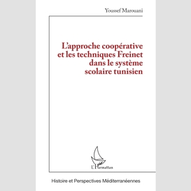 L'approche coopérative et les techniques freinet dans le système scolaire tunisien