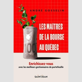 Maitres de la bourse au quebec (les)