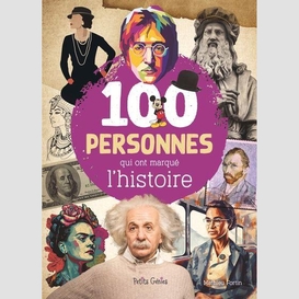 100 personnes qui ont marque l'histoire