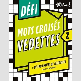 Defi mots croises vedettes t.02