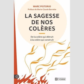 La sagesse de nos colères