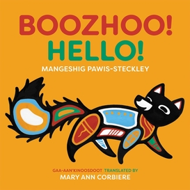 Boozhoo! / hello!