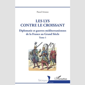 Les lys contre le croissant