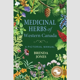 Medicinal herbs of western canada