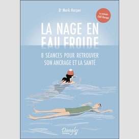 Nage en eau froide (la)