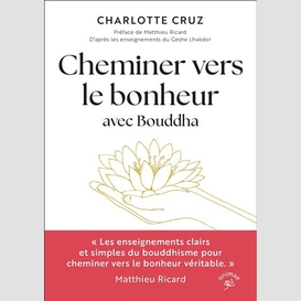 Cheminer vers le bonheur avec bouddha