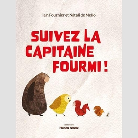 Suivez la capitaine fourmi