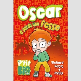 Oscar a perdu une fesse