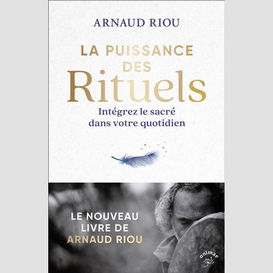 Puissance des rituels (la)