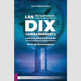 Dix commandements sont notre nature eter