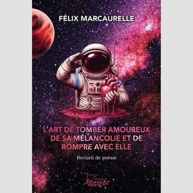 Art de tomber amoureux de sa melancolie