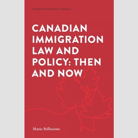 Canadian immigration law and policy