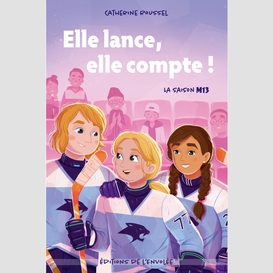 Elle lance, elle compte ! - tome 2