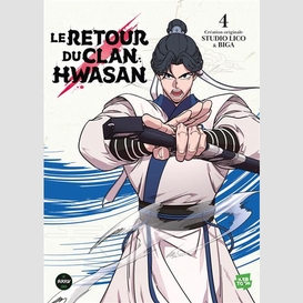 Retour du clan hwasan (le) t.04