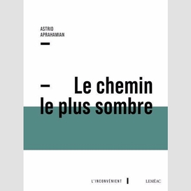 Chemin le plus sombre (le)