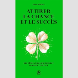 Attirer la chance et le succes