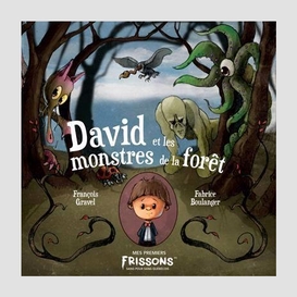 David et les monstres de la foret