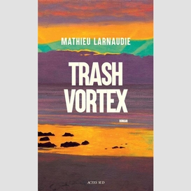 Trash vortex