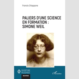 Paliers d'une science en formation : simone weil