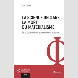 La science déclare la mort du matérialisme