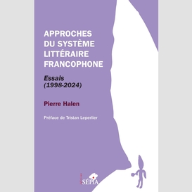 Approches du système littéraire francophone