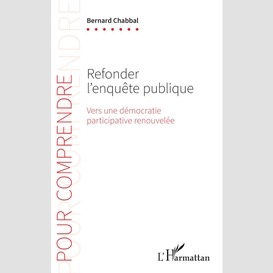 Refonder l'enquête publique