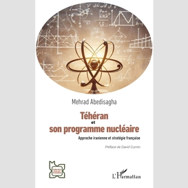 Téhéran et son programme nucléaire