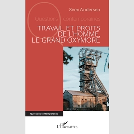 Travail et droits de l'homme, le grand oxymore