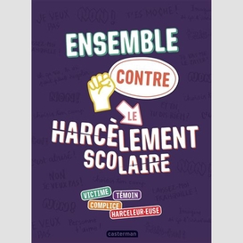 Ensemble contre le harcelement scolaire