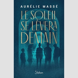 Soleil se levera demain (le)