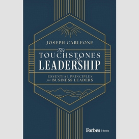 The touchstones of leadership