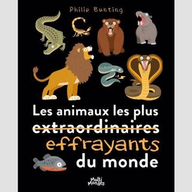 Animaux les plus effrayants du monde