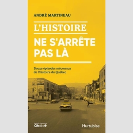 Histoire ne s'arrete pas la (l')