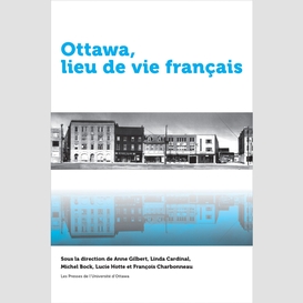 Ottawa, lieu de vie français