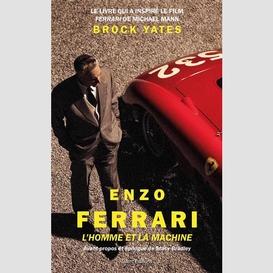 Enzo ferrari l'homme et la machine