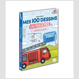 Mes 100 dessins en pas a pas vehicules