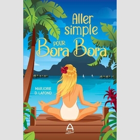 Aller simple pour bora bora