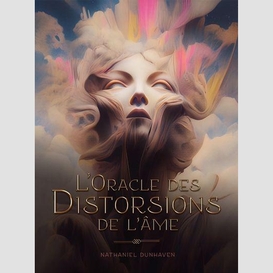 Oracle des distorsions de l'ame