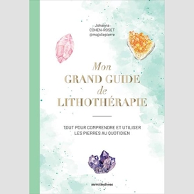 Mon grand guide de lithotherapie