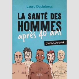 Sante des hommes apres 40 ans (la)