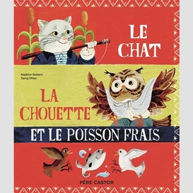 Chat la chouette et le poisson frais