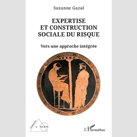 Expertise et construction sociale du risque