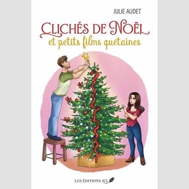 Cliches de noel et petits films quetaine