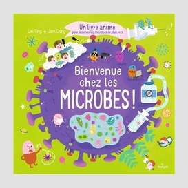 Bienvenue chez les microbes